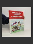 Slovenské dejiny v obrázkoch od najstarších čias po súčasnosť - náhled