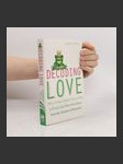 Decoding Love. Why It Takes Twelve Frogs to Find a Prince and Other Revelations from the Science of Attraction - náhled