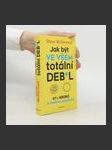Jak být ve všem totální deb*l : 47½ kroků k trvalému neúspěchu - náhled
