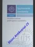 Spytovanie svedomia alebo modlitba exámen podla ignáca loyolského - gallagher timothy m. omv - náhled