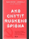 Ako chytiť ruského špióna - náhled