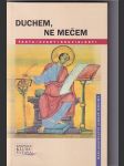Duchem, ne mečem - náhled