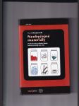 Neobyčejné materiály (Podivuhodné příběhy látek, které vytvářejí náš svět) - náhled