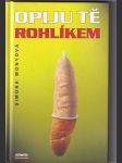 Opiju tě rohlíkem - náhled