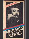 Moji milí Slováci (Listy rodákom o nebezpečenstvách, ktorá im hrozia) - náhled