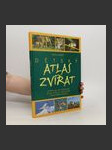 Dětský atlas zvířat: Vysvětluje, kde zvířata žijí, jak se vyvíjela a proč tolika z nich hrozí vyhynutí - náhled