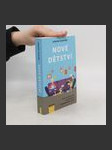 Nové dětství - Jak vychovávat děti, aby prospívaly v digitalizovaném světě - náhled