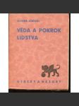 Věda a pokrok lidstva (edice: Otázky a názory) (společenský vývoj, civilizace, mj. Poznání a pokrok, Plán a úmysl, Smrt a co je po ní) - náhled