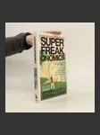 Superfreakonomics : global cooling, patriotic prostitutes, and why suicide bombers should buy life insurance - náhled