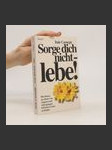 Sorge dich nicht - lebe! - náhled