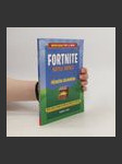 Fortnite Battle Royale: Příručka bojovníka: Neoficiální tipy a triky - náhled