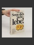 Sorge dich nicht - lebe! - náhled