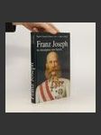 Franz Joseph : im Abendglanz einer Epoche - náhled