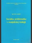 Sociálna problematika v evanjelickej teológii - náhled