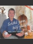 Svlékl jsem bílý plášť - náhled