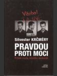 Pravdou proti moci. Príbeh muža, ktorého nezlomili - náhled