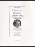 Tajemství katedrál a esoterický výklad hermetických symbolů Velkého Díla - náhled