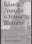 Básník. Román o Ivanu Blatném - náhled