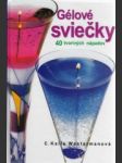 Gélové sviečky.40 tvorivých nápadov - náhled