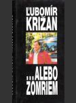 ...alebo zomriem - náhled