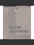 Čtyři vyznání - augsburské, bratrské, helvetské a české [Obsah: náboženství, evangelíci, protestanti, luteráni a kalvinisté] - náhled