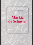 Markíz de Schuster alebo choroba šialených médií - náhled
