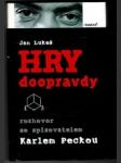 Hry doopravdy. Rozhovor se spisovatelem Karlem Peckou - náhled