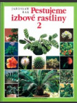 Pestujeme izbové rastliny 2. - náhled