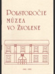 Polstoročie múzea vo Zvolene - náhled