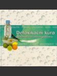 Detoxikační kúra.Dokonalá očista organismu - náhled