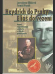 Heydrich do Prahy, Eliáš do vězení - náhled