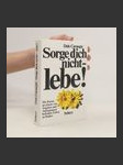 Sorge dich nicht - lebe! - náhled