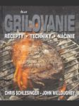 Grilovanie. Recepty, techniky, náčinie - náhled