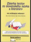 Zbierka testov zo slovenského jazyka a literatúry pre prijímacie pohovory - náhled
