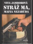 Stráž ma, mafia nezabúda - náhled