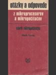 Otázky a odpovede z mikroprocesorov a mikropočítačov. Návrh mikropočítačov - náhled