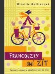 Francouzky umí žít. Tajemství, recepty a radůstky od jara do zimy - náhled