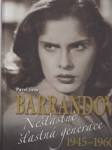 Barrandov IV. Nešťastně šťastná generace 1945-1960 - náhled