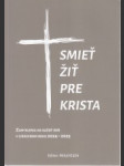 Smieť žiť pre Krista. Zamyslenia na každý deň v cirkevnom roku 2024-2025 - náhled