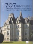 707 slovenských hradov. zámkov. kaštieľov. pánskych sídel a pevností - náhled