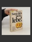 Sorge dich nicht - lebe! - náhled