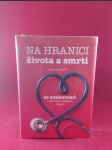Na hranici života a smrti, 25 rozhovorů s předními českými lékaři - náhled