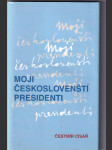 Moji českoslovenští presidenti - náhled
