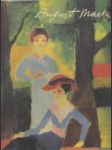 August Macke : Gemälde, Aquarelle, Zeichnungen. Ausstellungskatalog - náhled