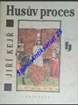 Husův proces - kejř jiří - náhled
