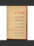 Úvod do Summy Theologické sv. Tomáše Akvinského (Tomáš Akvinský, Teologická suma) - náhled