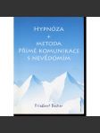 Hypnóza + metoda přímé komunikace s nevědomím - náhled