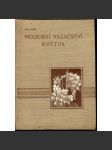 Moderní vazačství květin (Vaněk, Chrudim, květiny vazba) - náhled