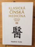 Klasická čínská medicína III - základy teorie - náhled