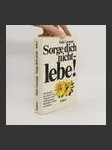 Sorge Dich Nicht - lebe! - náhled